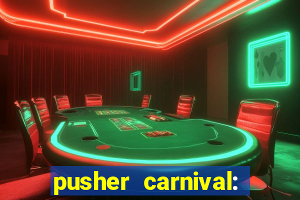 pusher carnival: coin master